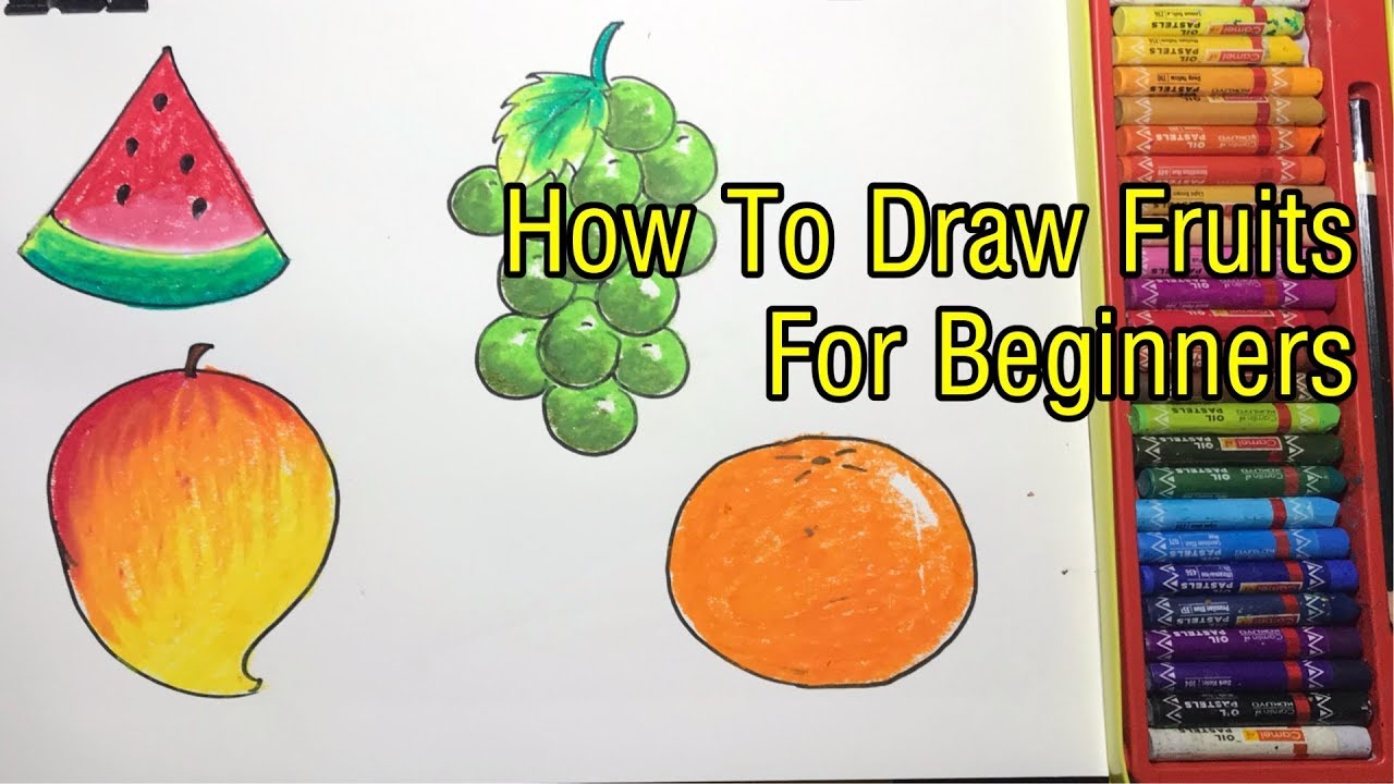 How To Draw Fruits For Beginners - YouTube