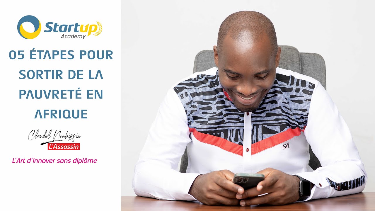 05 ÉTAPES POUR SORTIR DE LA PAUVRETÉ EN AFRIQUE