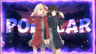 Lycoris Recoil 4K Edit Amv Song-Popular