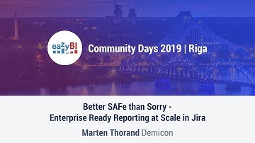 15 Better SAFe than Sorry - Enterprise Ready Reporting at Scale in Jira by Marten Thorand, demicon