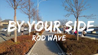 Rod Wave - By Your Side  || Reuben Music