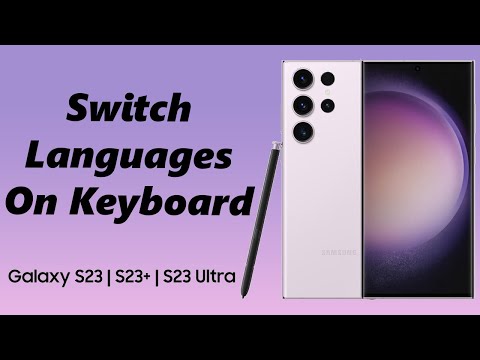 How To Switch Keyboard Languages On Samsung Galaxy S23s