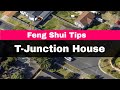 How to have good feng shui when your house is at a tjunction