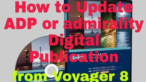 How to Update ADP or admirality Digital Publication from Voyager 8