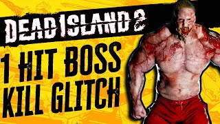 DEAD ISLAND 2 - 1 HIT BOSS KILL FARMING GLITCH - FUN METHOD!!