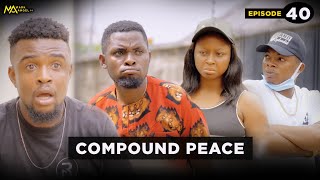 Download Success Comedy - COMPOUND PEACE - Episode 40 (Mark Angel TV) Download Success Comedy - COMPOUND PEACE - Episode 40 (Mark Angel TV)