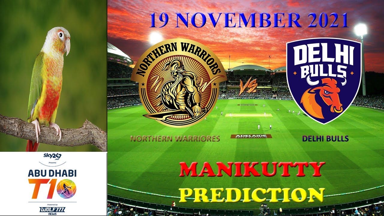 Abu Dhabi T10 League 2021-22 || Northern Warriors VS Delhi Bulls || Match Prediction || Manikutty