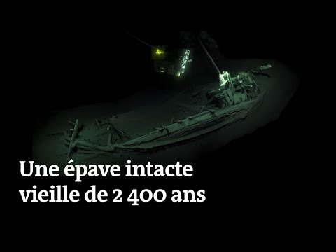 Vidéo: Épave De 2 400 Ans, La Plus Ancienne Du Monde, Découverte En Mer Noire