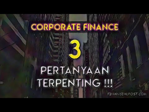 Video: Apa tiga bidang utama keuangan perusahaan?