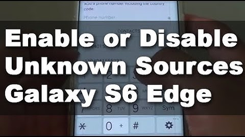 Samsung Galaxy S6 Edge: How to Enable / Disable Unknown Sources