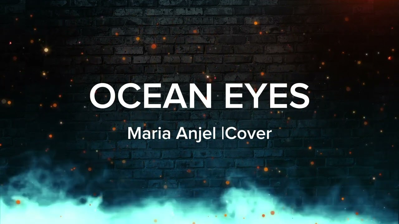 Billie Eilish - Ocean Eyes ( Cover by Maria Anjel)