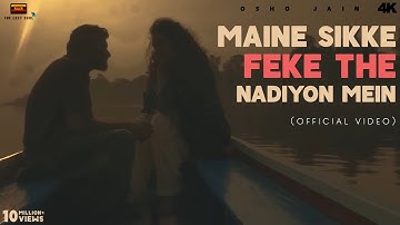 Maine Sikke Feke The Nadiyon Mein - Osho Jain (Official Video) Dekha Hi Nahi | New Hindi Song 2025