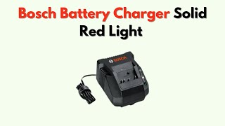 Bosch Battery Charger Solid Red Light – Causes & How to Fix It