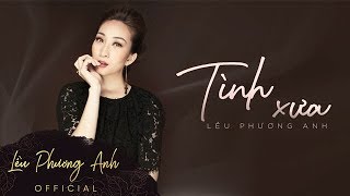 Tình Xưa | Lều Phương Anh | Sáng tác: Diệu Hương