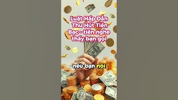 Luật Hấp Dẫn Thu Hút Tiền Bạc   tiền nghe thấy bạn