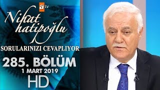 Nihat Hatipoğlu Sorularınızı Cevaplıyor - 1 Mart 2019