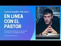 En Línea con el Pastor - 16 de noviembre del 2020