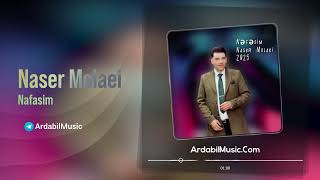 Naser Molaei Nafasim ناصر مولایی نفسیم