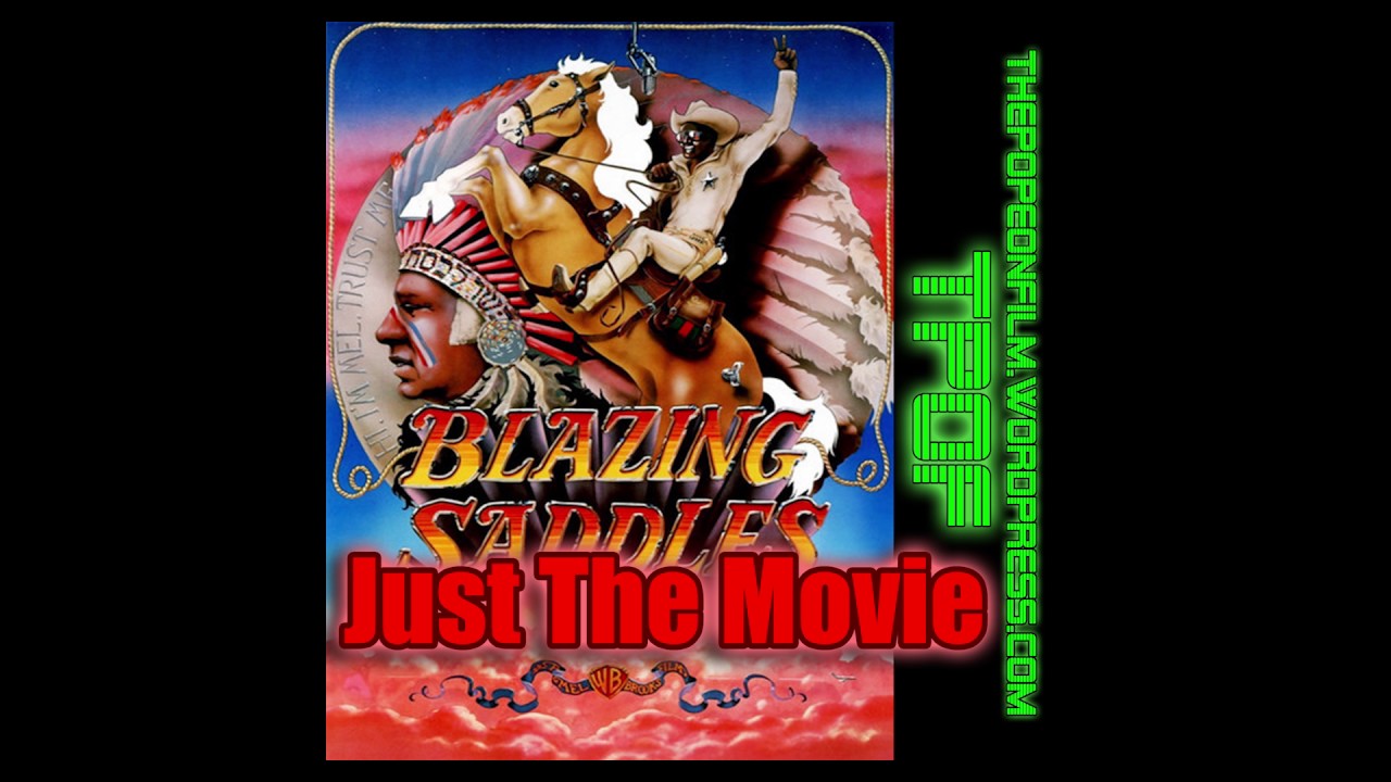 Just The Movie 9 Blazing Saddles YouTube