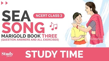 # 311 | Sea Song Class 3 English Question Answer & Exercises| |  NCERT | Marigold Book Three