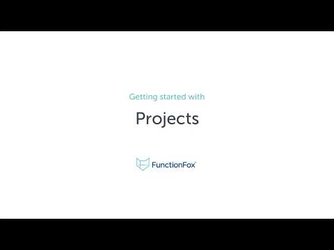 FunctionFox: Getting Started with Projects