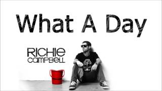 Watch Richie Campbell What A Day video