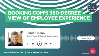 BOOKING.COM’S 360-DEGREE VIEW OF EMPLOYEE EXPERIENCE (an interview with Paulo Pisano)