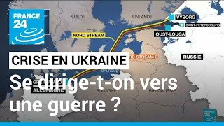Crise ukrainienne : se dirige-t-on vers une guerre ? • FRANCE 24