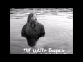 The White Buffalo - Home Is In Your Arms (Lyric)