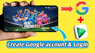 How to create Google account and how to login Real Cricket 24 | REAL CRICKET 24
