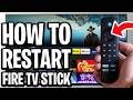 How To Restart A Fire TV Stick - Full Guide