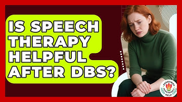 Is Speech Therapy Helpful After DBS? - Everyday Parkinsons Help