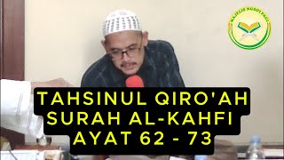 Tahsinul Qiroah Surah Al Kahfi Ayat 62  73