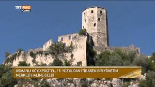 Bosna Hersek'in Türk Köyü Poçitel'i Gezelim - Devrialem - TRT Avaz