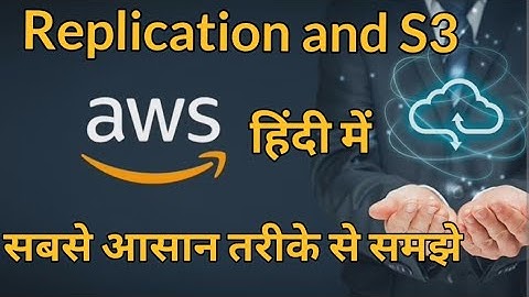 What is Replication and S3 bucket in AWS in Hindi | | AWS Cloud Computing for Beginners