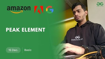 POTD- 15/12/2024 | Peak element | Problem of the Day | GeeksforGeeks