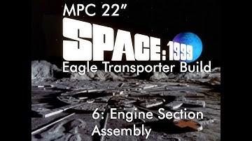 MPC 1/48 Space: 1999 Eagle Transporter (#874) Part 6