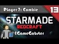 Starmade redcraft  ep 13 w gamegabster