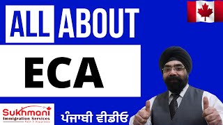 Complete Guide on ECA || Punjabi Video|| Canadian Immigration|| Sukhmani Immigration