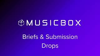 MusicBox Artist Walkthrough: Briefs & Submission Drops