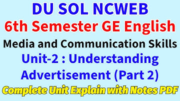 DU SOL CBCS 6th semester | Media and Communication SkillsUnit-2 #2 | Advertisement understanding