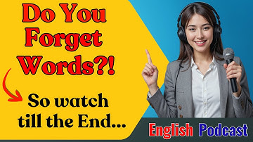 Stop Forgetting Words — Speak English Smoothly (Do This Daily)