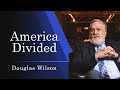 America divided  douglas wilson