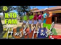 Hush hush hush hush | I will survive | ILTD FAM | Zumba fitness | Pussy cat dolls.