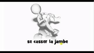 French pronunciation = se casser la jambe