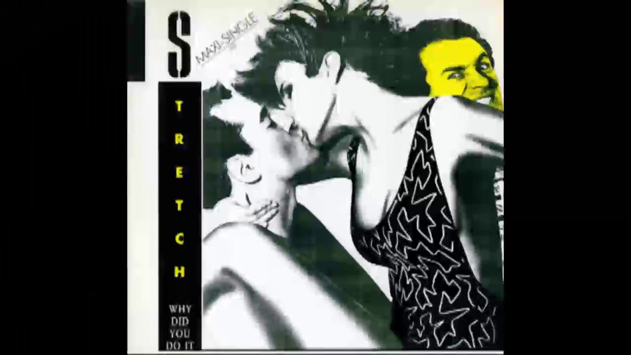Stretch why did you do it 12 version 1985 youtube