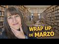 Reseña de los libros que leí en marzo 2026. Wrap up de marzo. + peliculas.
