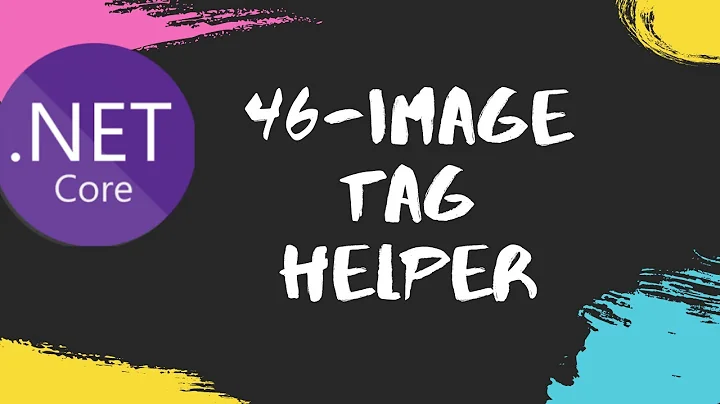 Part 46 - Image Tag Helper in ASP.Net Core MVC