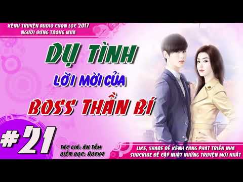 Video Dụ Tình Lời Mời Của Boss Thần Bí- Tập 21 - Truyện Ngôn... - youtube