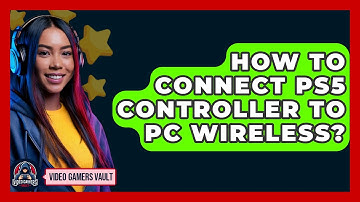 How To Connect PS5 Controller To PC Wireless? - Video Gamers Vault